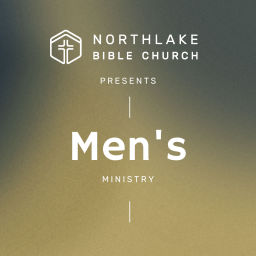 Podcast thumbnail for Northlake Bible Church | Men