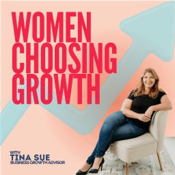 Podcast thumbnail for Women Choosing Growth