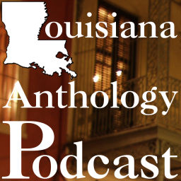 Podcast thumbnail for Louisiana Anthology Podcast