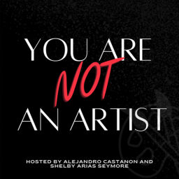 Podcast thumbnail for You Are Not An Artist