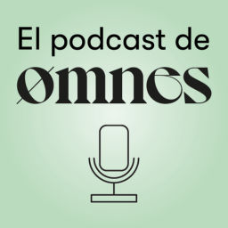 Podcast thumbnail for El podcast de Omnes