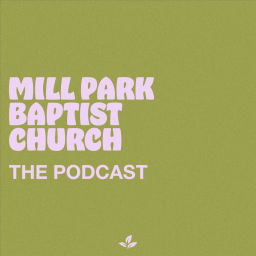 Podcast thumbnail for Mill Park Baptist Church