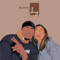 Podcast thumbnail for Slick + Shug Podcast