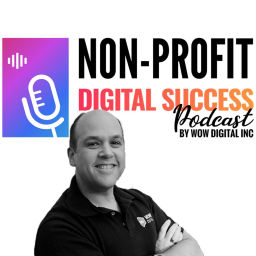Podcast thumbnail for Non-Profit Digital Success