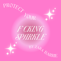 Podcast thumbnail for Protect Your F*cking Sparkle