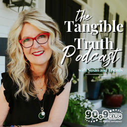 Podcast thumbnail for Tangible Truth Podcast with Susan & Friends (KLRC)