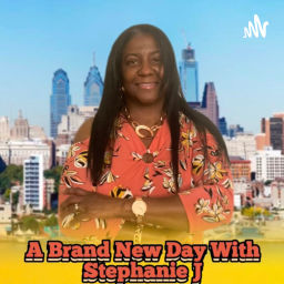 Podcast thumbnail for A Brand New Day with Stephanie J.