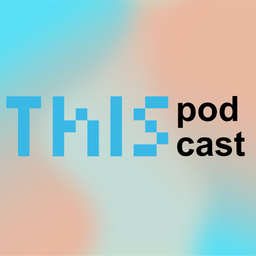 Podcast thumbnail for ThIS! Podcast