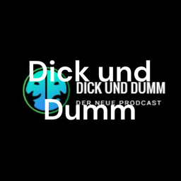 Podcast thumbnail for Dick und Dumm