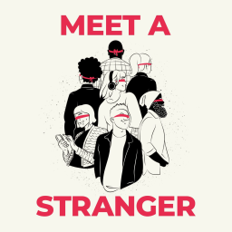 Podcast thumbnail for Meet a Stranger