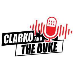 Podcast thumbnail for Clarko and The Duke