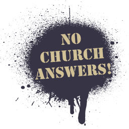 Podcast thumbnail for No Church Answers!