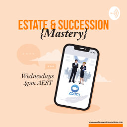 Podcast thumbnail for Estate & Succession Mastery