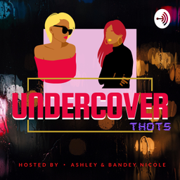 Podcast thumbnail for UnderCover THOTS
