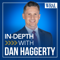 Podcast thumbnail for WRAL In-Depth with Dan Haggerty