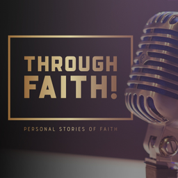 Podcast thumbnail for Through Faith!