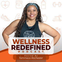 Podcast thumbnail for Wellness Redefined