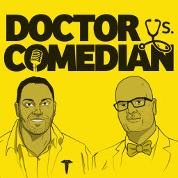 Podcast thumbnail for Doctor Vs Comedian