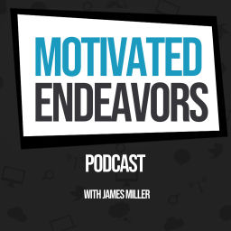 Podcast thumbnail for Motivated Endeavors Podcast