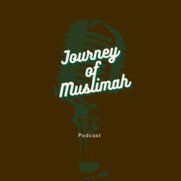 Podcast thumbnail for Journey of Muslimah
