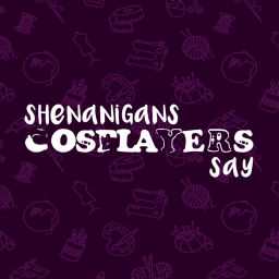 Podcast thumbnail for Shenanigans Cosplayers Say