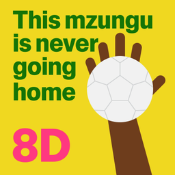 Podcast thumbnail for This mzungu is never going home