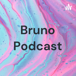 Podcast thumbnail for Bruno Podcast