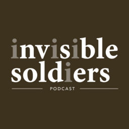 Podcast thumbnail for Invisible Soldiers