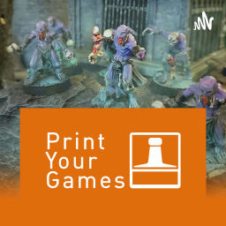 Podcast thumbnail for Print Your Games
