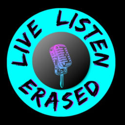 Podcast thumbnail for Live Listen Erased