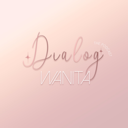 Podcast thumbnail for Dialog Wanita