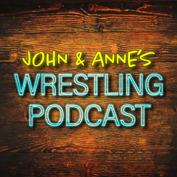 Podcast thumbnail for John and Anne's Wrestling Podcast