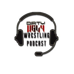 Podcast thumbnail for Dirty Ugly Wrestling Podcast