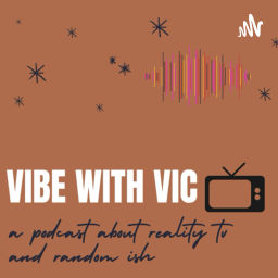 Podcast thumbnail for Vibe With Vic