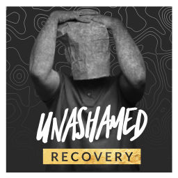 Podcast thumbnail for Unashamed Recovery