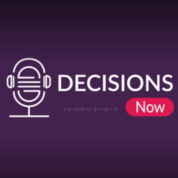 Podcast thumbnail for Decisions Now
