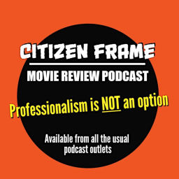 Podcast thumbnail for Citizen Frame
