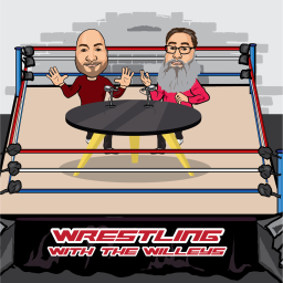 Podcast thumbnail for Wrestling with the Willeys