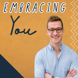 Podcast thumbnail for Embracing You