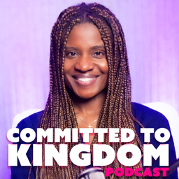 Podcast thumbnail for Committed To Kingdom