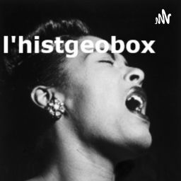 Podcast thumbnail for Le podcast de l'Histgeobox