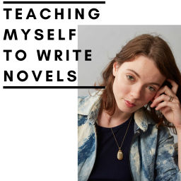 Podcast thumbnail for Teaching Myself to Write Novels