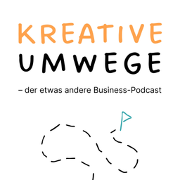 Podcast thumbnail for Kreative Umwege – der etwas andere Business-Podcast