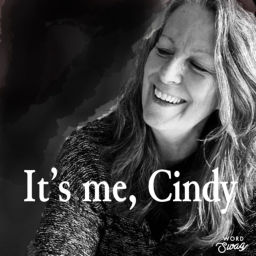 Podcast thumbnail for It's me, Cindy
