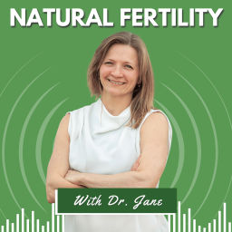 Podcast thumbnail for Natural Fertility with Dr. Jane