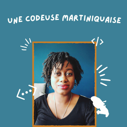 Podcast thumbnail for Une codeuse Martiniquaise