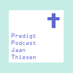 Podcast thumbnail for Predigtpodcast Jaan Thiesen