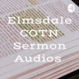Podcast thumbnail for Elmsdale COTN Sermon Audio