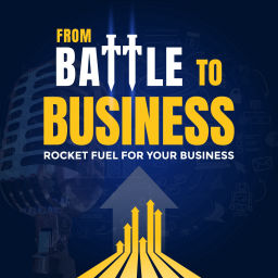 Podcast thumbnail for From Battle to Business