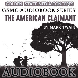 Podcast thumbnail for GSMC Audiobook Series: The American Claimant by Mark Twain